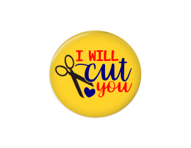 Button | I will cut you | Yellow Background - Badges and Buttons Club