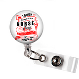 Badge Reel | Tough Enough to be a Nurse | N030 - Badges and Buttons Club