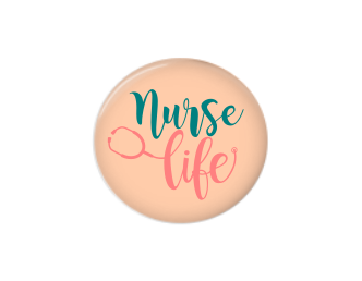 Button | Nurse Life | Badges and Buttons Club