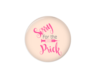 Button | Sorry for the prick | Badges and Buttons Club