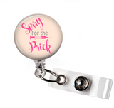 Badge Reel | Sorry for the prick | NP028 | Badges and Buttons Club
