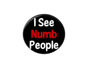 Button | I see numb people | Badges and Buttons Club