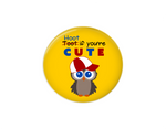 Button | Hoot if you're cute | Owl | Badges and Buttons Club