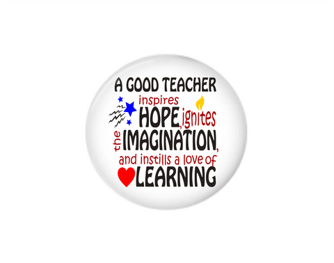 Button | A good teacher | hope and inspiration | N017 | Badges and Buttons Club