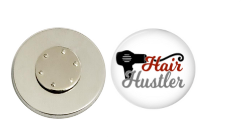 Magnetic Pin Back | Hair Hustler | White Background | Badges and Buttons Club
