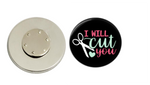 Magnetic Pin Back | I will cut you | Black Background | Badges and Buttons Club