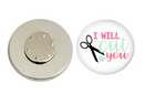 Magnetic Pin Back | I Will Cut You | White Background | Badges and Buttons Club