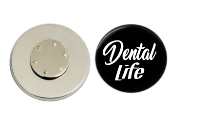 Magnetic Pin Back | Dental Life | Black Background | Badges and Buttons Club