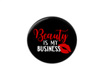 Button | Beauty is my business | Black Background | Badges and Buttons Club