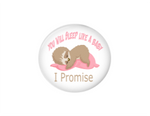 Button | You will sleep like a baby | Pink | Anesthesiologist | Badges and Buttons Club